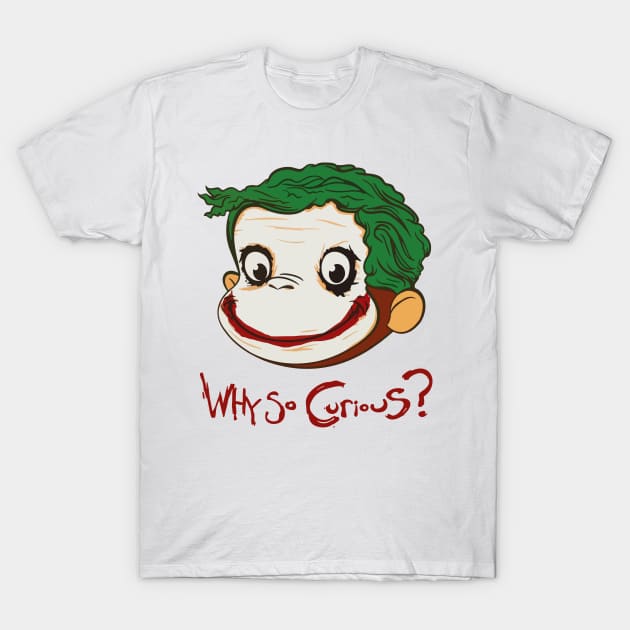 Why So Curious T-Shirt by Aratack Kinder